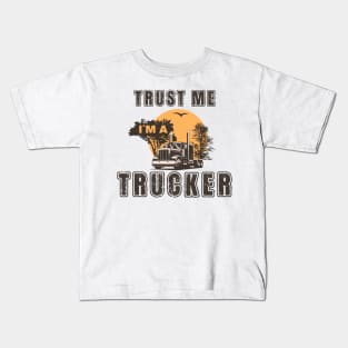 Trust me I am a trucker, Husband dad trucker  legend Kids T-Shirt